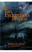 At Van Eyckmann's Request