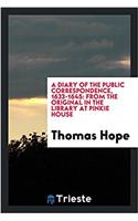 A Diary of the Public Correspondence, 1633-1645: From the Original in the Library at Pinkie House