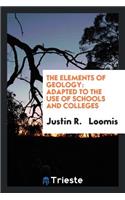 The Elements of Geology: Adapted to the Use of Schools and Colleges