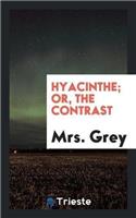 Hyacinthe; Or, the Contrast