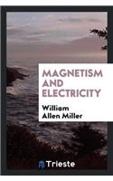 Magnetism and Electricity