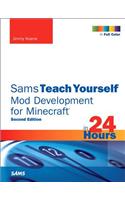 Sams Teach Yourself Mod Development for Minecraft in 24 Hours