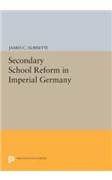 Secondary School Reform in Imperial Germany