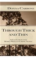 Through Thick and Thin: A Cat Leigh and Marci Welles Crime Novel