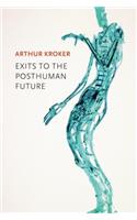 Exits to the Posthuman Future