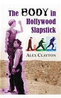 Body in Hollywood Slapstick
