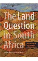 The Land Question in South Africa: The Challenge of Transformation and Redistribution