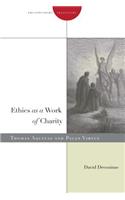 Ethics as a Work of Charity: Thomas Aquinas and Pagan Virtue