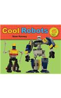 Cool Robots: (Sean Kenney's Cool Creations)