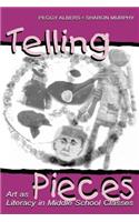 Telling Pieces: Art As Literacy in Middle School Classes(English)