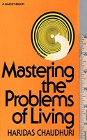 Mastering the Problems of Living: (Quest Books)