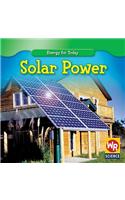 Solar Power: (Energy for Today)