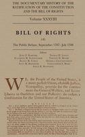 Documentary History of the Ratification of the Constitution and the Bill of Rights, Volume 38