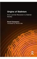 Origins of Stalinism: From Leninist Revolution to Stalinist Society