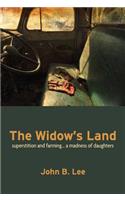 The Widow's Land: Superstition and Farming... a Madness of Daughters