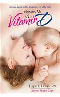 Mommy, Me and Vitamin D