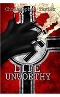 Life Unworthy Trade