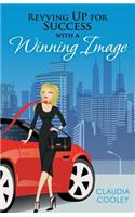 Revving Up For Success with a Winning Image