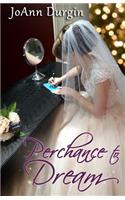 Perchance to Dream