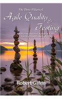 Three Pillars of Agile Quality & Testing: Achieving Balanced Results in Your Journey Towards Agile Quality