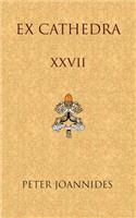 Ex Cathedra XXVII