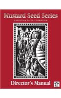 Mustard Seed Series Director's Manual