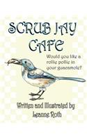 Scrub Jay Cafe