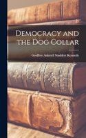 Democracy and the Dog Collar