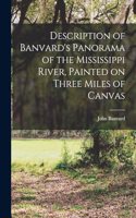 Description of Banvard's Panorama of the Mississippi River, Painted on Three Miles of Canvas