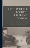 History of the Fortieth (Sunshine) Division