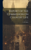 Report of the Commission on Country Life