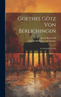 Goethes Götz Von Berlichingen