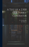 Test of a 2,500 KVA Turbo-generator