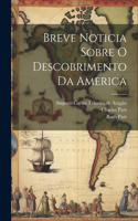 Breve Noticia Sobre O Descobrimento Da America