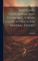 Maryland Geological and Economic Survey Guide to the State Mineral Exhibit