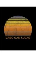 Cabo San Lucas: Mexico Notebook With Lined College Ruled Paper For Taking Notes. Stylish Vintage Travel Journal Diary 7.5 x 9.25 Inch Soft Cover.