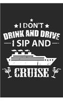 I Don't Drink And Drive I Sip And Cruise