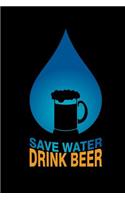 Save Water Drink Beer