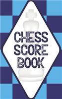 Chess Scorebook: Chess Notation Journal to Record Your Games, Log Wins Moves & Strategy