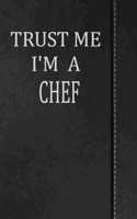 Trust Me I'm a Chef: Isometric Dot Paper Drawing Notebook 120 Pages 6x9