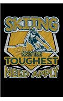 Skiing Only the Toughest Need Apply