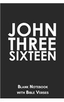 John Three Sixteen Blank Notebook with Bible Verses
