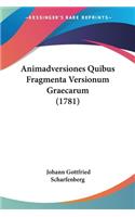 Animadversiones Quibus Fragmenta Versionum Graecarum (1781)