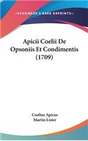 Apicii Coelii de Opsoniis Et Condimentis (1709)