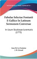 Fabulae Selectae Fontanii E Gallico in Latinum Sermonem Conversae