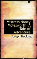 Mistress Nancy Molesworth; A Tale of Adventure