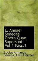 L. Annaei Senecae Opera Quae Supersunt Vol.1 Fasc.1: (English)