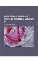 Appletons' Popular Science Monthly Volume 54