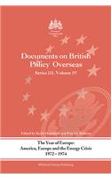 The Year of Europe: America, Europe and the Energy Crisis, 1972-74