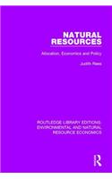 Natural Resources: Allocation, Economics and Policy(Routledge Library Editions: Environmental and Natural Resource Economics)